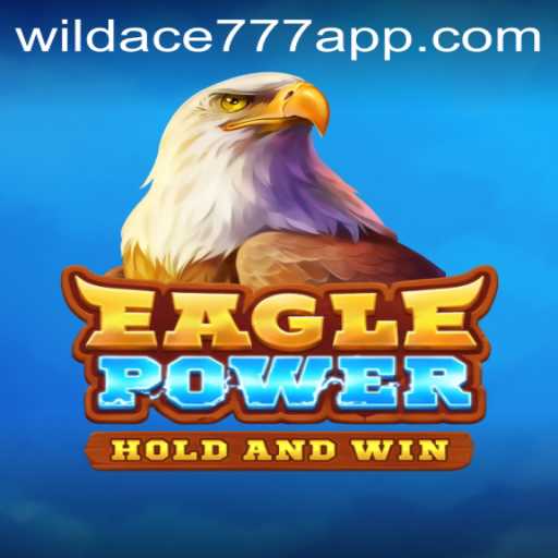 EaglePower: The Thrilling Adventure of Wildace777